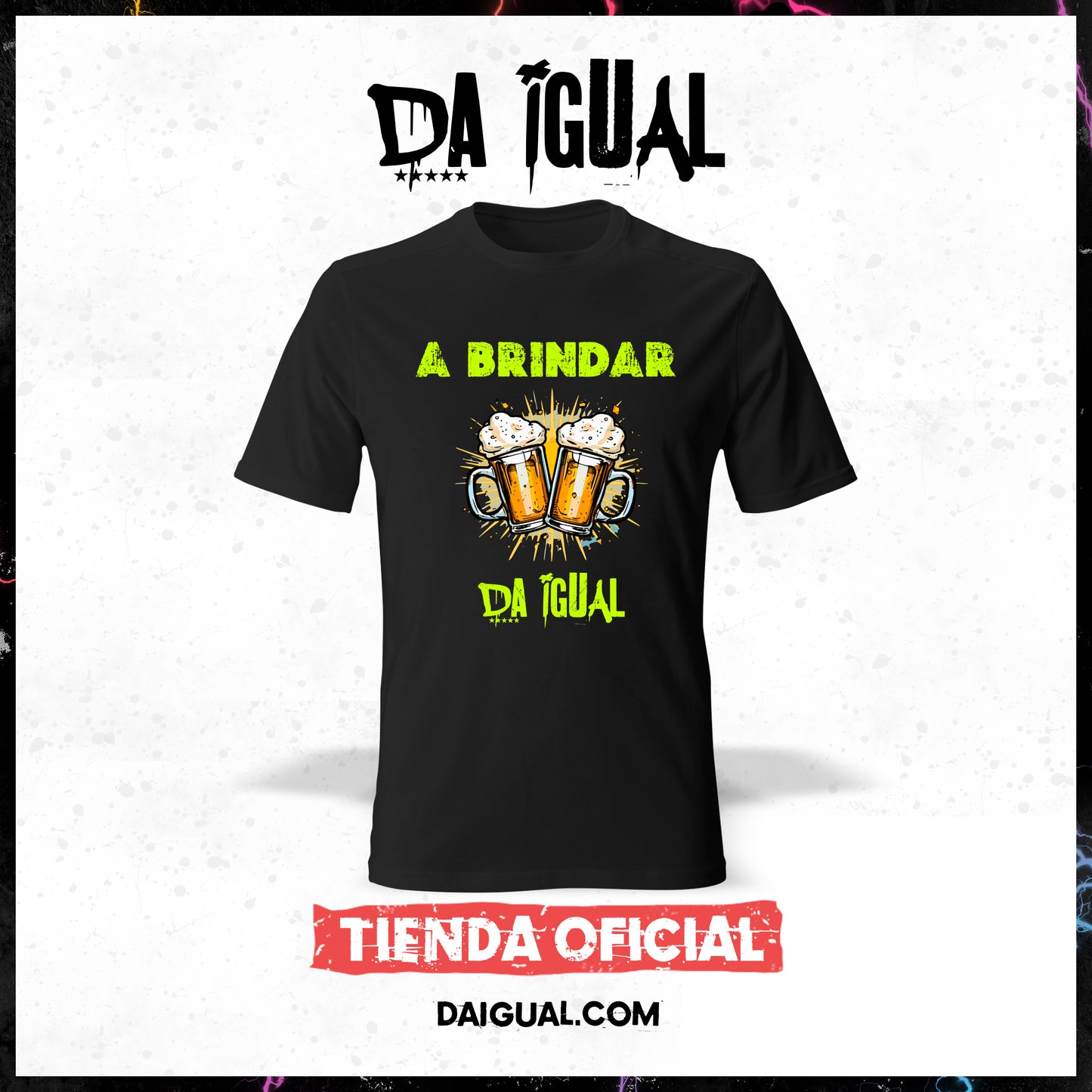 Camiseta Da Igual Oficial (A Brindar 2023)