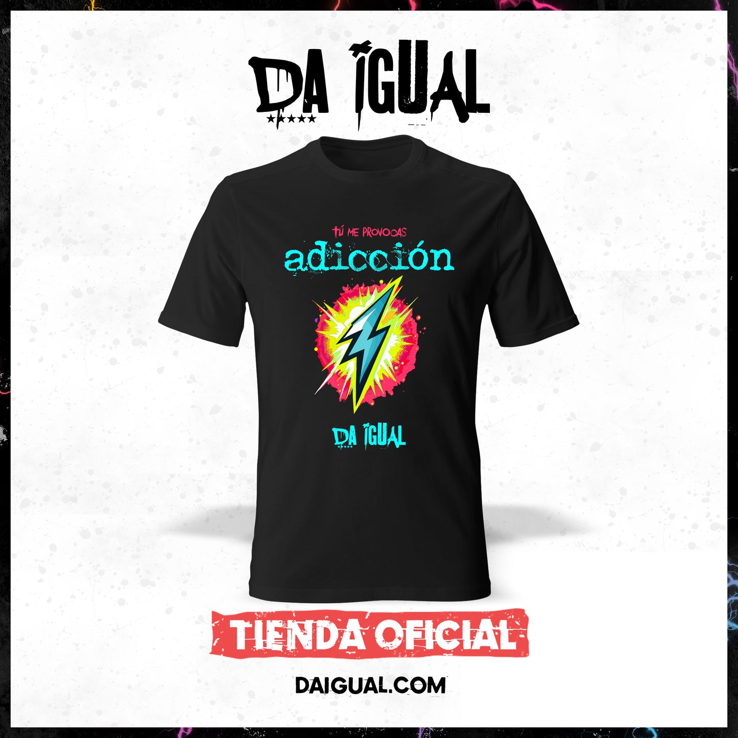 Camiseta Da Igual Oficial (Adicción)