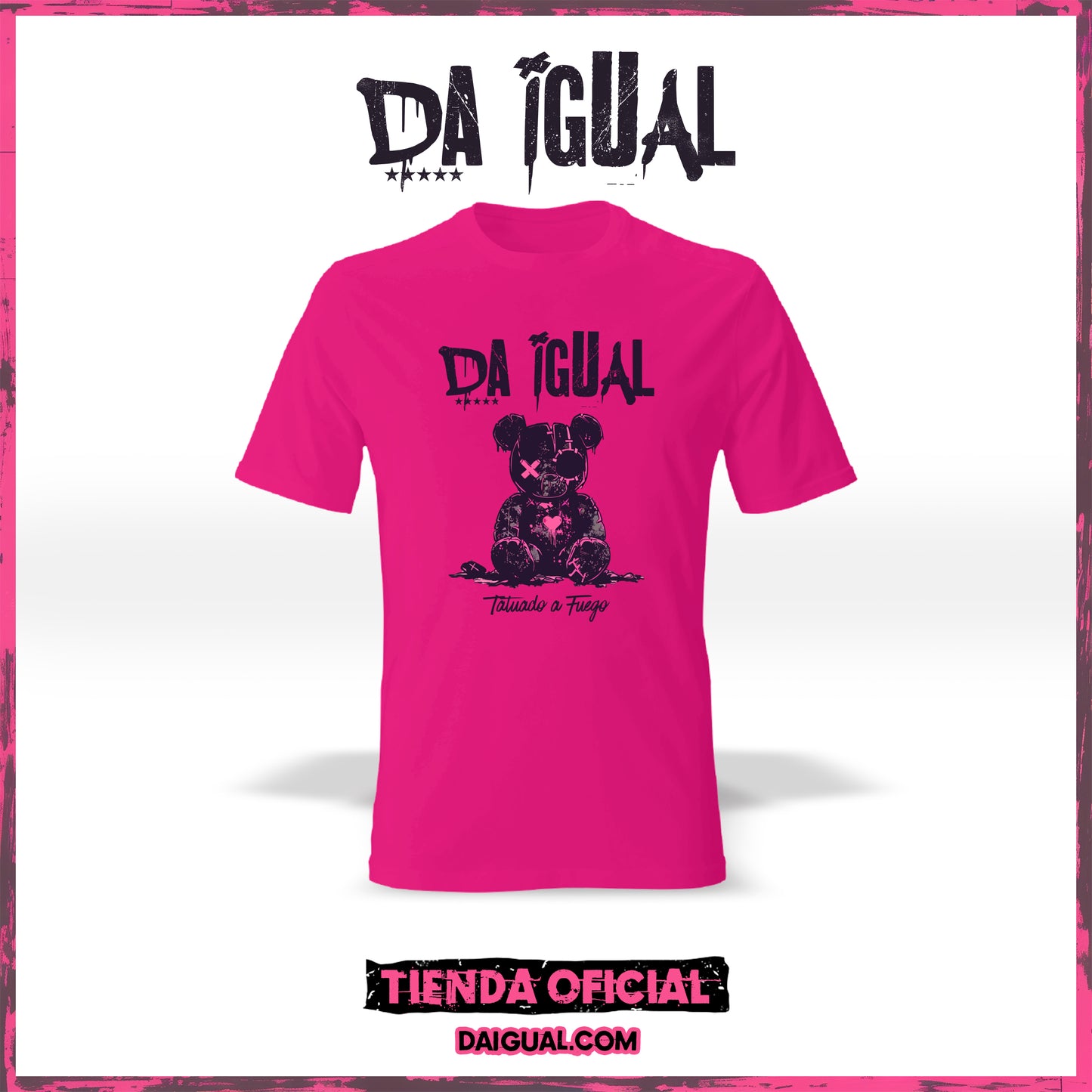 Camiseta Da Igual Tatuado A Fuego 2025