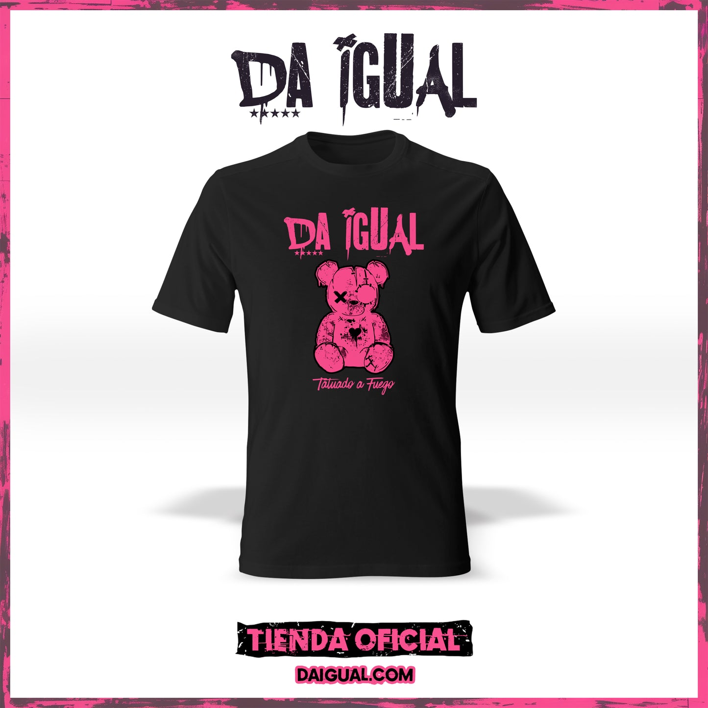 Camiseta Da Igual Tatuado A Fuego 2025