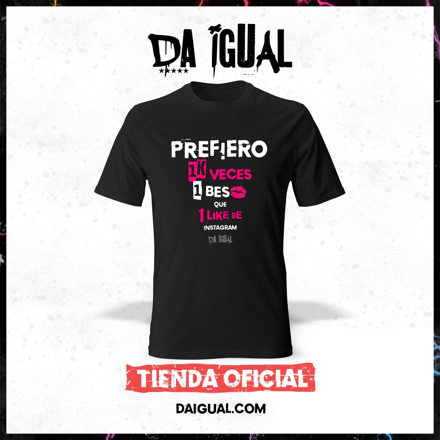 Camiseta Da Igual Oficial (Prefiero 1k veces...)